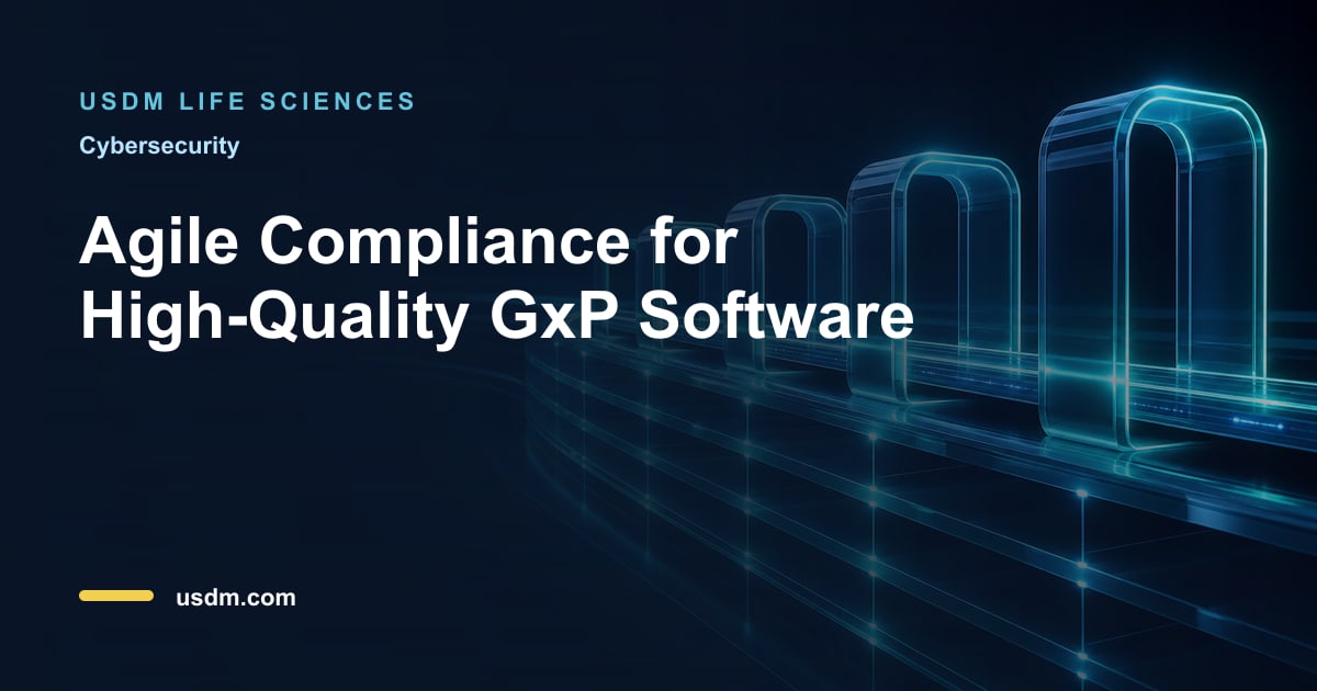 Agile Compliance for High-Quality GxP Software | USDM Blog