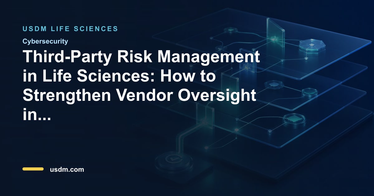Third-Party Risk Management in Life Sciences: How to Strengthen Vendor ...