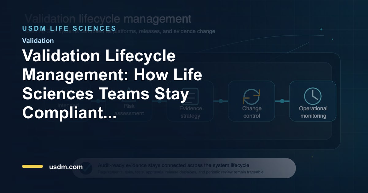 Validation Lifecycle Management: How Life Sciences Teams Stay Compliant ...